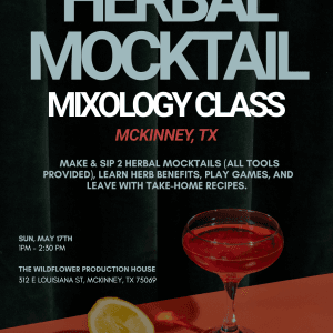 McKinney: Herbal Mocktail Workshop @ The Wildflower Production House