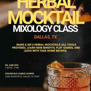 June 12, Dallas: Herbal Mocktail Workshop @ Golden Blk Candle Lounge