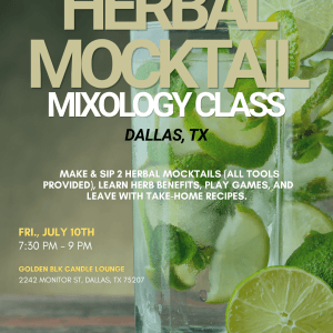 July 10, Dallas: Herbal Mocktail Workshop @ Golden Blk Candle Lounge