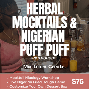 Sips & Sweets: A West African Dessert Experience